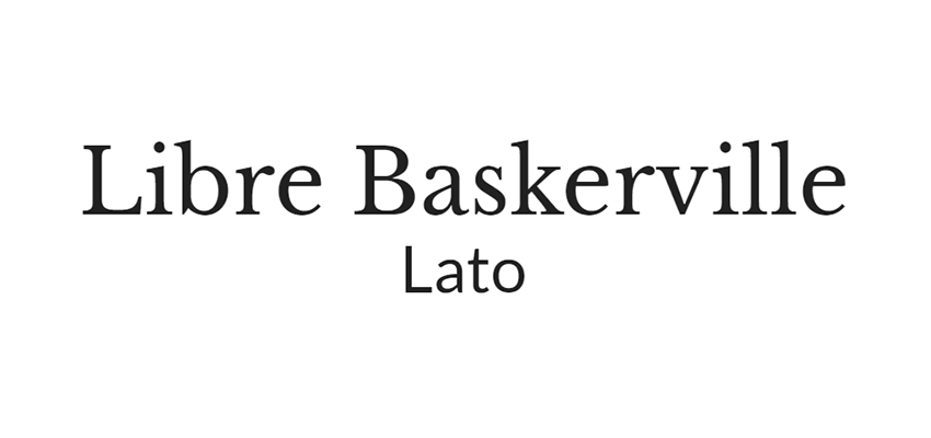 Libre Baskerville and Lato