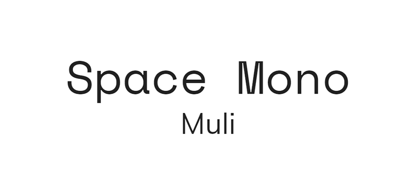 Space Mono and Muli