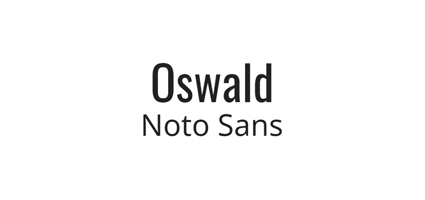 Oswald and Noto Sans
